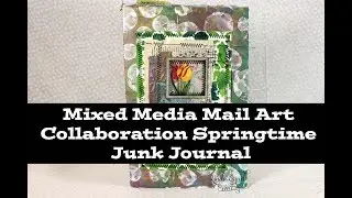 Mixed Media Mail Art Collaboration Springtime Junk Journal