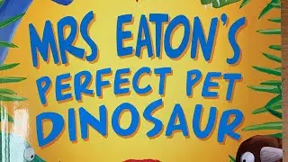Mrs Eaton&rsquo;s Perfect Pet Dinosaur