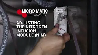 Adjusting the Nitrogen Infusion Module (NIM)