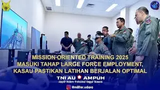 🌍Mission Oriented Training 2025 Masuki Tahap Large Force Employment