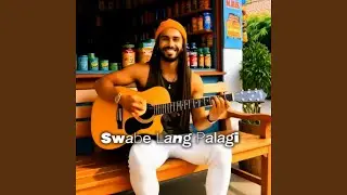 SWABE LANG PALAGI