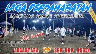 ARGANTARA VS SEP-SAP ANGIN ‼️GOBAK SODOR FULL B 