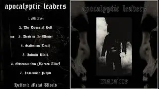 Apocalyptic Leaders - Macabre [Full Album]