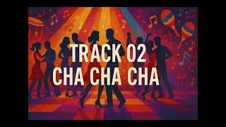 Track 02-Cha Cha Cha