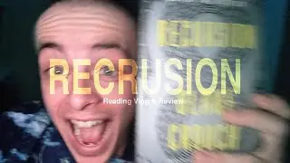 RECURSION IS F#@&ING AWESOME! (Blake Crouch reading vlog.)