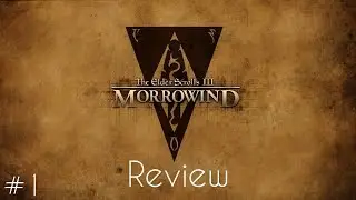 TDB Review #1 - The Elder Scrolls 3: Morrowind (german)