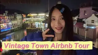 Vlog| Vintage Town Airbnb Tour 🥳Two Hour Train Ride from Shanghai 🥳Zhujiajiao Town 🧧🔮📍