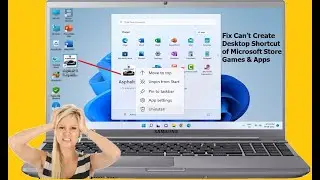 How to Fix Unable to Create Apps & Games Desktop Shortcut in Windows PC (Microsoft Store Games)