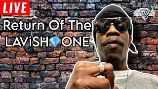 Return of The LAViSH💎One | Let&rsquo;s Talk HipHop/BattleRap w/ Open Panel