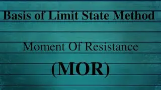 Moment of Resistance # Basis of Limit state Method