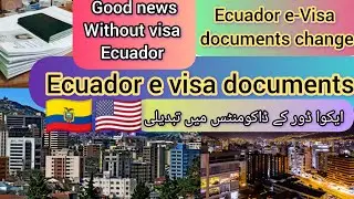 Ecuador e visa documents | Ecuador electronic visa for Pakistani | +593 99 o2o 62oo