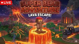 SUPER BEAR ADVANTURE LAVA ESCAPE 