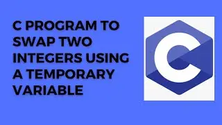 Write a C program to swapping two numbers using a temporary variable || C programming