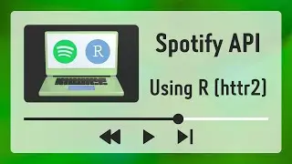 How to access Spotify data using R (using the httr2 package)