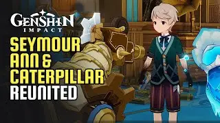 Caterpillar, Ann & Seymour Reunion Cutscene | Narzissenkreuz Ordo Quest Continuation | Genshin 4.1