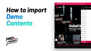 How to import the demo contents in your radio website [Pro.Radio WordPress Theme tutorials]