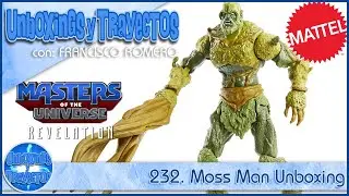 232. Moss Man Masters of The Universe Revelation Unboxing