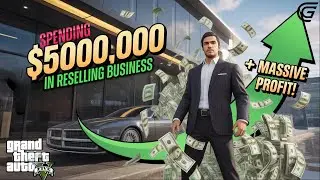 Spending $5,000,000 on a Reselling Business in GTA 5 Grand RP (Massive Profit!)