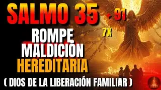 ⚔️ Deus Revela Salmo 35 + 91 7X — Fuego de Dios quema maldiciones familiares y rompe la brujería