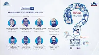Federalism on Trial : System or Solution? | Session 11 | Kantipur Conclave 2026