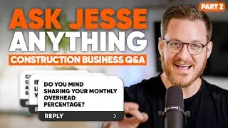 The ULTIMATE Construction Business Guide (Q&A - Part 2)