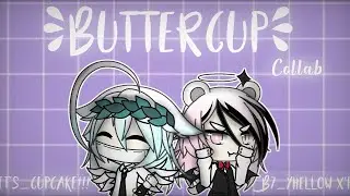 Buttercup - meme - Gacha Life [ collab ]
