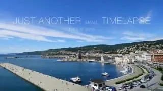 Just another small timelapse - Trieste 2016