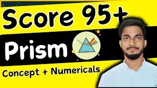 Numericals + Concepts of Prism | Complete Prism in shot | Ray Optics Question | Prism important | LC