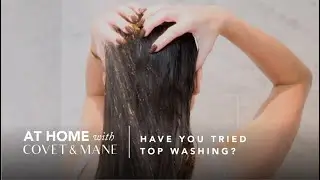 Game-Changing Hair Hack: Top Washing with Hair Extensions | At Home With Covet & Mane