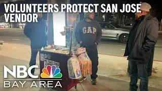 Volunteers in San Jose Protect Attacked Street Vendor