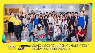 Company Visit Tour: C&ugrave;ng học vi&ecirc;n Arena Multimedia kh&aacute;m ph&aacute; OneUniverse VN | Arena Multimedia