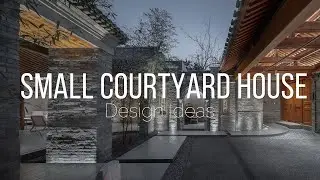 10 Ingenious Small Courtyard House Design for Modern Living