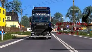 Jak Dodać Mody Do Euro Truck Simulator 2