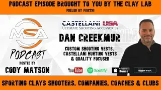 Dan Creekmur - Castellani Custom and Hunting Vests & More - Matson Shooting Academy Podcast