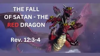 The Fall of Satan - the Red Dragon, Revelation 12:3-4.