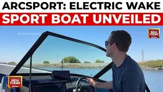 ArcSport: Fully Electric Wake Sport Boat Revolutionises Water Sports | India Today