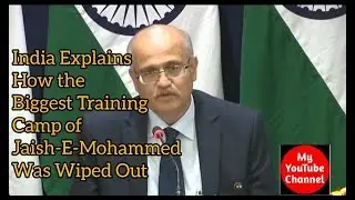 India Explains How the Biggest Training Camp of Jaish-E-Mohammed Was Wiped Out | My Youtube Channel