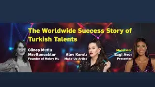 The Worldwide Success Story of Turkish Talents - INFLOW Global Summit'18