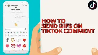 Как добавить GIF-файлы в комментарии TikTok