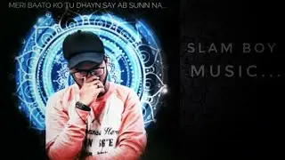 #mumbairappers  MERI BAATO  KO TU DHAYN SAY AB SUNNA