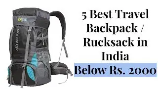 Best Travel Backpack / Rucksack Under Rs. 2000 in India | Budget Travel