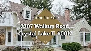 2707 Walkup Road Crystal Lake IL 60012 | Home for Sale - Call Teresa at 630-718-0424
