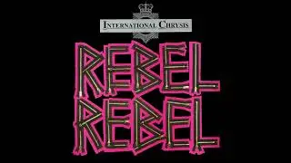 Dead Or Alive (International Chrysis) - Rebel Rebel (Demo Reconstruction)