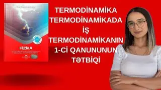 Fizika|Güven 2024|Termodinamikada iş|Termodinamikanin birinci qanunu