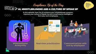 Compliance Tip of the Day: AI, Whistleblowing and a Culture of Speak Up