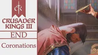Holy Roman Emperor - Babenberg - Let's Play Crusader Kings 3 [Coronations DLC] - END