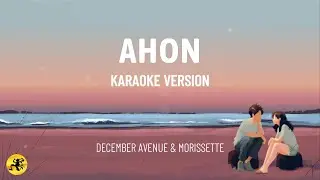 Ahon (KARAOKE VERSION) - December Avenue & Morissette