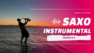 💞 Saxo Instrumental Rom&aacute;ntico &ndash; M&uacute;sica Suave y Elegante para el Coraz&oacute;n 🎶✨Saxof&oacute;n Instrumental