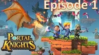 Portal Knights Gameplay Episode 1: Can I Haz FPS?
