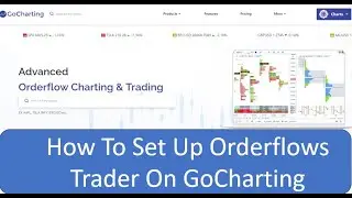 GoCharting Orderflows Trader Chart Setup